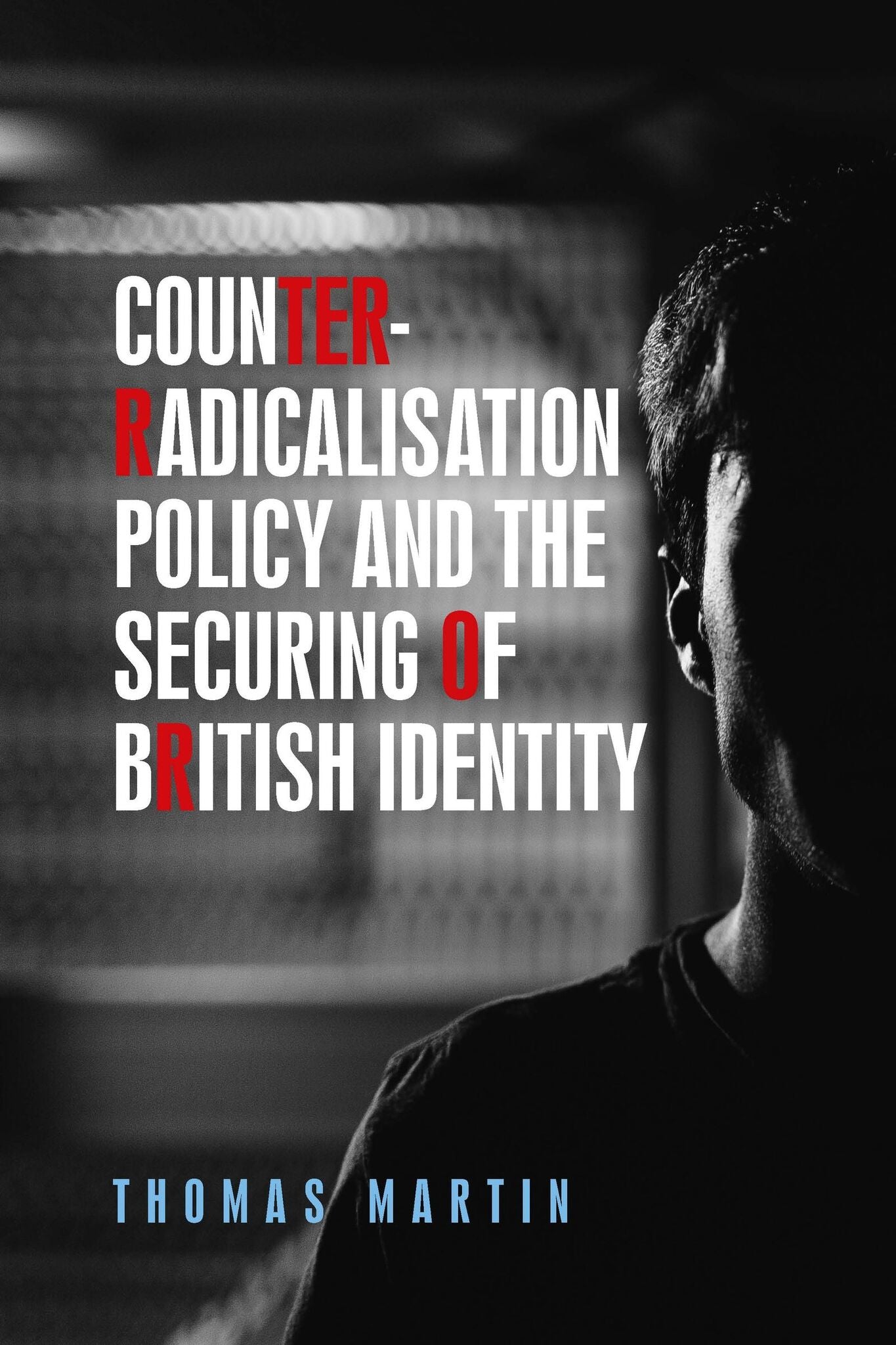 Cover image for Counter-radicalisation policy and the securing of British identity ISBN 9781526140081